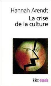 La crise de la culture - Folio Essais