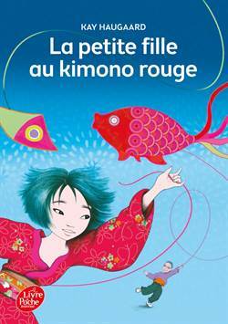 La petite fille au kimono rouge - Le Livre de Poche Jeunesse