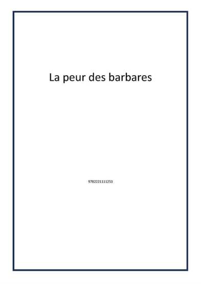 La peur des barbares - 1