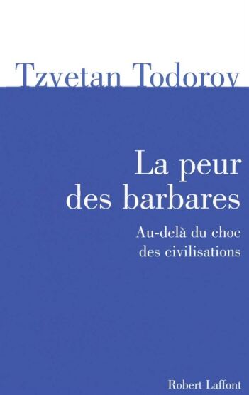 La peur des barbares - Robert Laffont