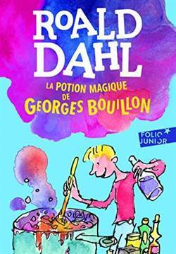 La Potion Magique De Georges Bouillon - Folio Junior