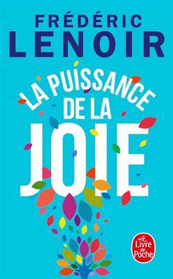 La Puissance de la joie - Le Livre de Poche