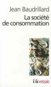 La societe de consommation - Folio Essais