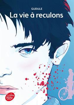 La vie a reculons - Le Livre de Poche Jeunesse