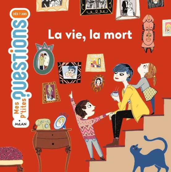 La vie, la mort - Editions Milan