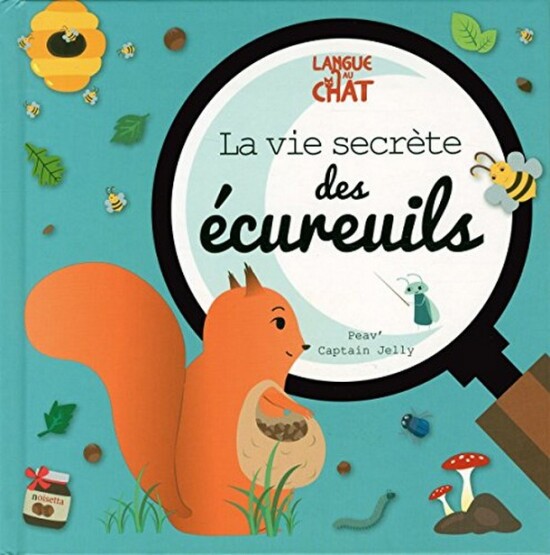 La vie secrète des écureuils - Langue Au Chat
