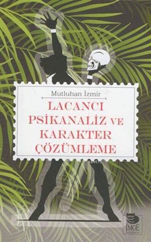 Lacancı Psikanaliz ve Karakter Çözümleme - 1
