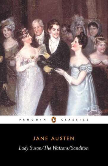 Lady Susan, The Watsons, Sanditon - Penguin Books UK
