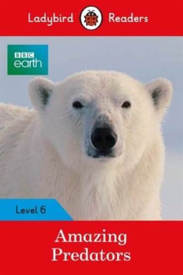 Ladybird Readers Level 6 BBC Earth Amazing Predators - 1