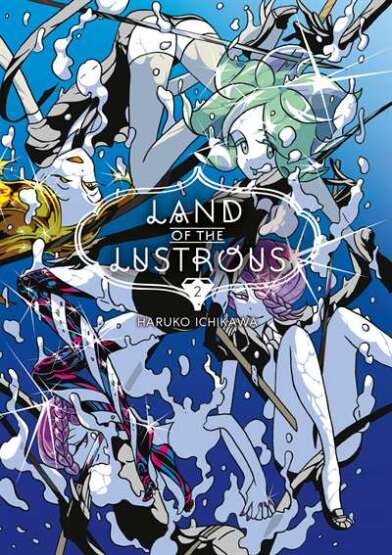 Land of the Lustrous 2 - Kodansha Comics USA