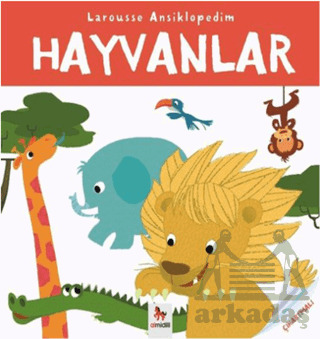 Larousse Ansiklopedim Hayvanlar - Almidilli Yayınları