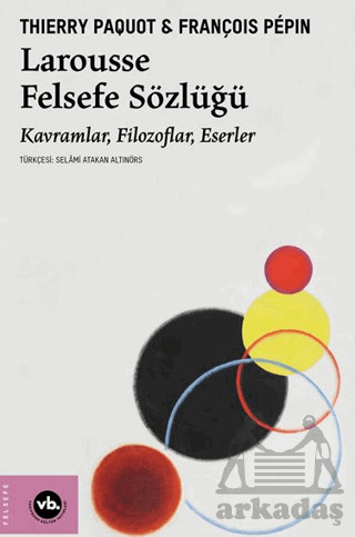 Larousse Felsefe Sözlüğü - 1