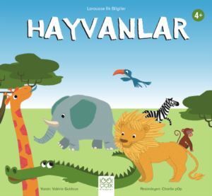Larousse İlk Bilgiler: Hayvanlar - Almidilli Yayınları