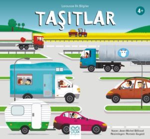 Larousse İlk Bilgiler: Taşıtlar - 1001 Çiçek Kitaplar