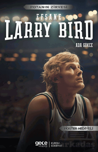 Larry Bird - Efsane - Gece Kitaplığı