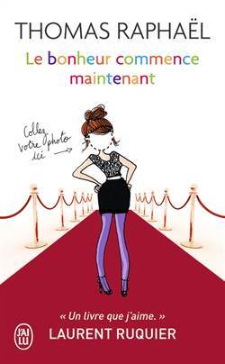 Le Bonheur Commence Maintenant - J'ai lu