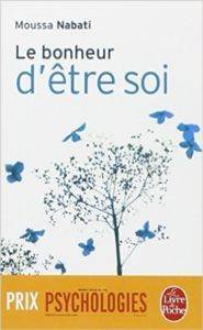 Le bonheur d'être soi - Le Livre de Poche