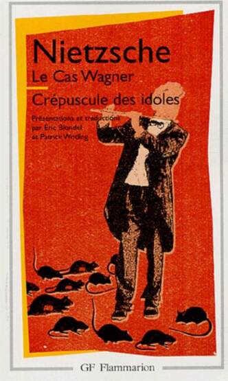 Le Cas Wagner Crépuscule des idoles - Flammarion