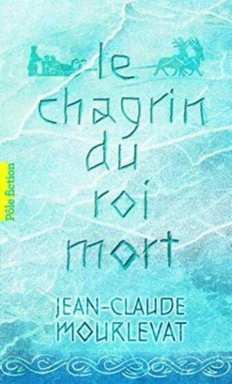 Le Chagrin Du Roi Mort - Gallimard Jeunesse