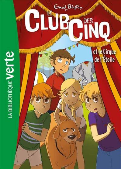 Le Club des Cinq 06 NED - Le Club des Cinq et le cirque de l'étoile (Le Club des Cinq (6)) (French Edition) - Hachette Jeunesse