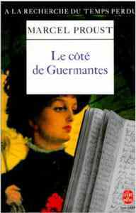 Le Côté De Guermantes (A La Recherche Du Temps Perdu 3) - Le Livre de Poche