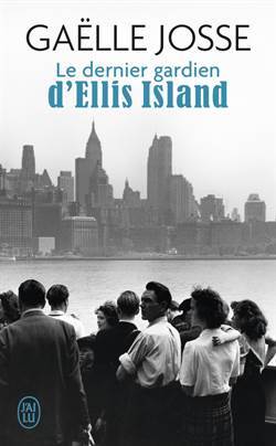 Le dernier gardien d'Ellis Island - J'ai lu