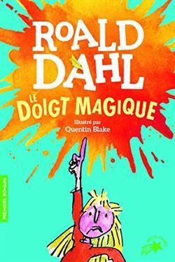 Le Doigt Magique - Folio Cadet