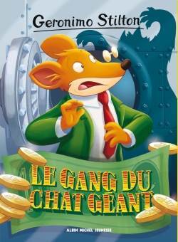 Le gang du chat geant (Tome 77) - Albin Michel