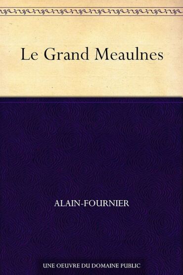 Le grand Meaulnes - 1