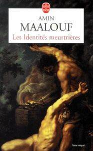 Le Identites meurtrieres - Le Livre de Poche
