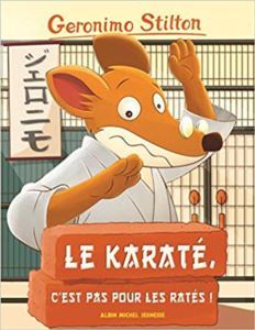 Le Karaté, C'est Pas Pour Les Ratés! (Tome 34) - Albin Michel