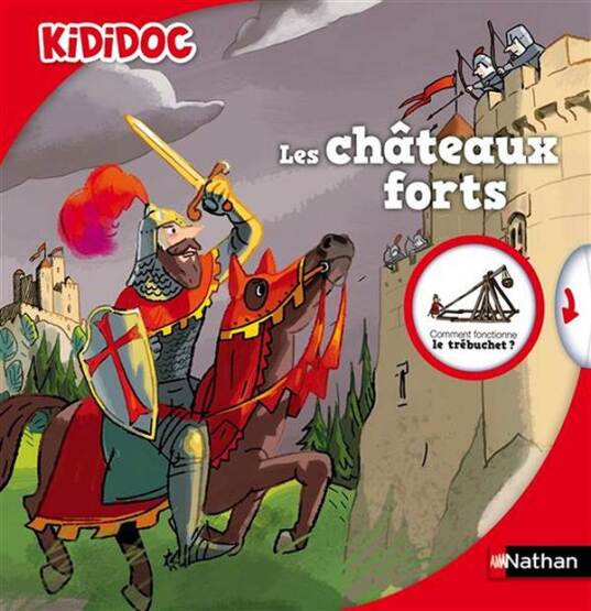 Le kididoc: Les Chateaux Forts - Nathan