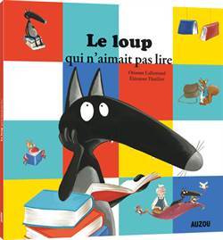 Le Loup qui n'aimait pas lire - Auzou