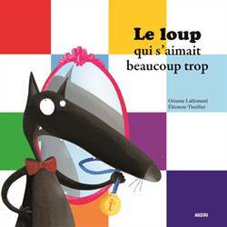 Le Loup Qui S'Aimait Beaucop Trop - 1