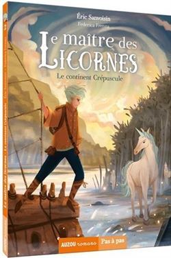Le Maitre Des Licornes 2: Le Continent Crepuscule - Auzou