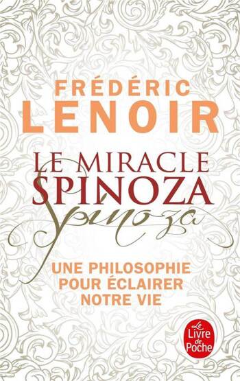Le Miracle Spinoza - Le Livre de Poche