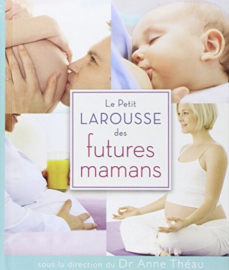 Le Petit Larousse des futures mamans - 1