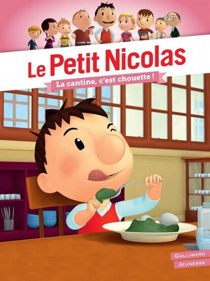 Le Petit Nicolas - La cantine, c'est chouette ! - Gallimard