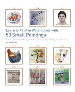 Learn to Paint in Watercolour with 50 Small Paintings - Search Press