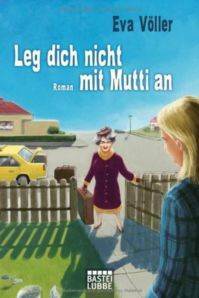 Leg Dich Nicht Mit Mutti An - 1