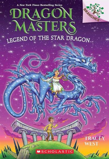Legend of the Star Dragon - Dragon Masters - Scholastic USA