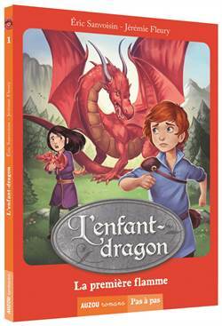 L'Enfant Dragon 1: La Premiere Flamme - Auzou