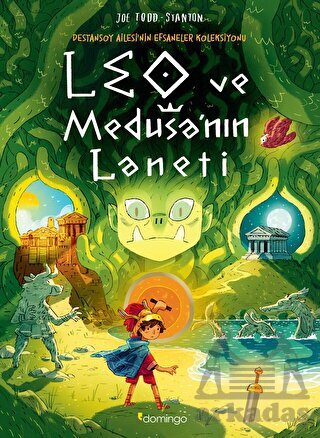 Leo Ve Medusa'nın Laneti - Destansoy Ailesi'nin Efsaneler Koleksiyonu 4 - Domingo Yayınevi
