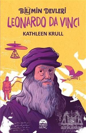 Leonardo Da Vinci - Bilimin Devleri - Martı Yayınları