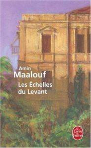 Les Echelles du levant - Le Livre de Poche