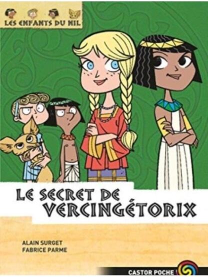 Les Enfants du Nil 6: Le Secret de Vercingetorix - Castor Poche