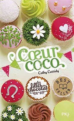 Les Filles Au Chocolat 4: Coeur Coco - Pocket Jeunesse