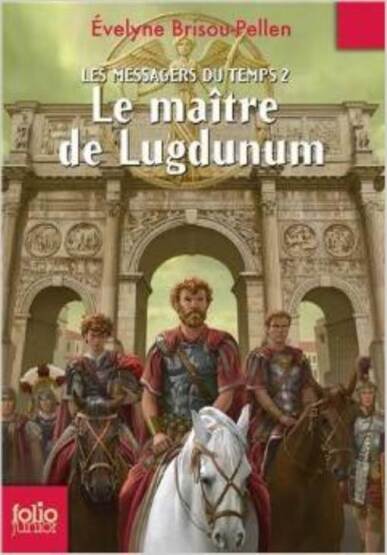 Les Messagers Du Temps 2: Le Maitre De Lugdunum - 1