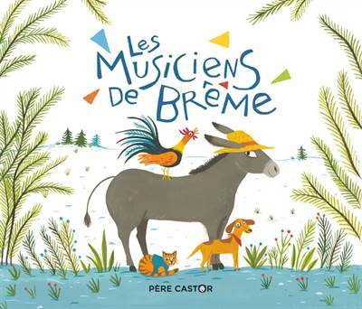 Les Musiciens De Bréme - Pere Castor
