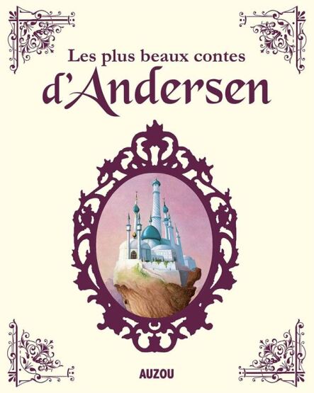 Les plus beaux contes d'Andersen - Auzou